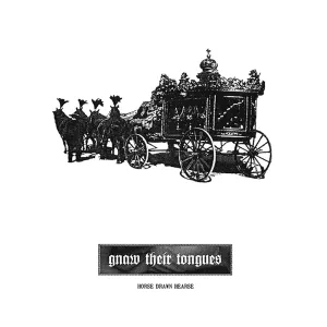 Pochette de Horse Drawn Hearse de Gnaw Their Tongues