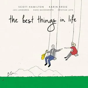 Pochette de The Best Things in Life de Scott Hamilton - Karin Krog