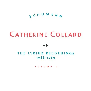 Pochette de The Lyrinx Recordings 1988–1989, Volume 2 de Robert Schumann - Catherine Collard