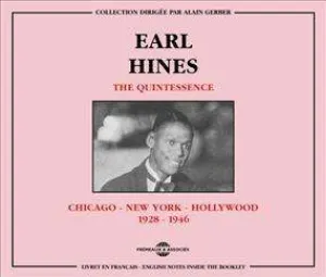 Pochette de The Quintessence: Chicago – New York – Hollywood 1928–1946 de Earl Hines