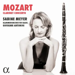 Pochette de Mozart: Clarinet Concerto in A Major K. 622 de Kammerorchester Basel - Sabine Meyer - Wolfgang Amadeus Mozart - Giovanni Antonini