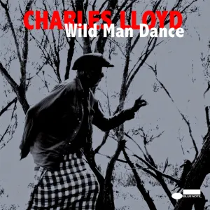 Pochette de Wild Man Dance de Charles Lloyd
