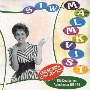 Pochette de Liebeskummer lohnt sich nicht: Die Deutschen Aufnahmen 1961-1965 de Siw Malmkvist