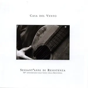 Pochette de Sessant'anni di Resistenza de Casa del Vento