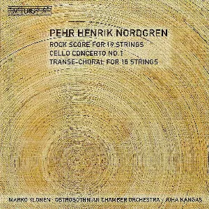 Pochette de Rock Score for 19 Strings / Cello Concerto no. 1 / Transe-Choral for 15 Strings de Keski‐Pohjanmaan Kamariorkesteri - Juha Kangas - Marko Ylönen - Pehr Henrik Nordgren