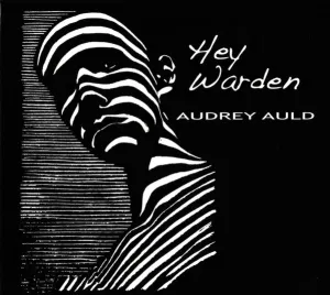 Pochette de Hey Warden de Audrey Auld-Mezera