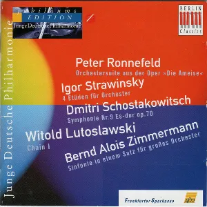 Pochette de Ronnefeld: Orchestersuite / Strawinsky: 4 Etüden für Orchester / Schostakowitsch: Symphonie Nr. 9 / Lutosławski: Chain I / Zimmermann: Sinfonie de Bernd Alois Zimmermann - Dmitri Shostakovich - Witold Lutosławski - Igor Stravinsky