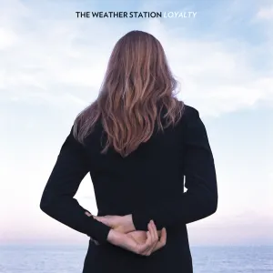Pochette de Loyalty de The Weather Station