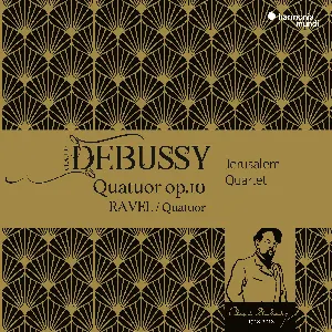 Pochette Debussy: Quatuor, op. 10 / Ravel: Quatuor