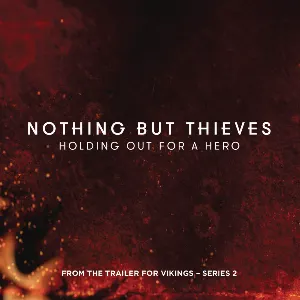 Pochette de Holding Out for a Hero de Nothing But Thieves