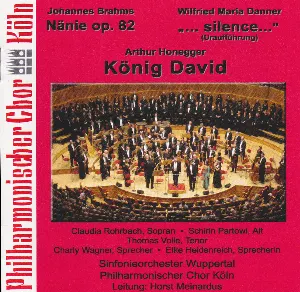 Pochette Brahms: Nänie, op. 82 / Danner: „...silence...“ / Honegger: König David