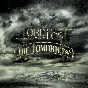 Pochette de Die Tomorrow de Lord of the Lost