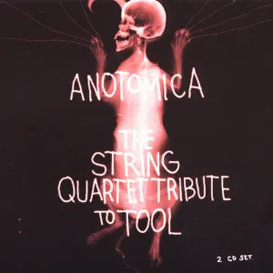 Pochette Anotomica: String Quartet Tribute to Tool