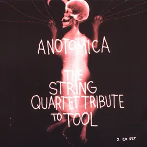 Pochette de Anotomica: String Quartet Tribute to Tool de Vitamin String Quartet - The Da Capo Players