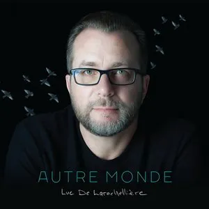 Pochette de Autre monde de Luc de Larochellière