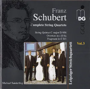 Pochette Complete String Quartets, Volume 3: Quintet for Strings in C major, D. 956 / Overture in C minor, D 8a / Fragment in C major, D. 3