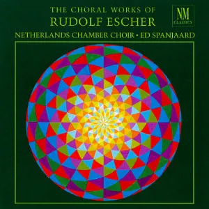 Pochette de The Choral Works de Nederlands Kamerkoor - Ed Spanjaard - Rudolf Escher