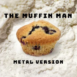 Pochette de The Muffin Man (Metal Version) de Leo Moracchioli