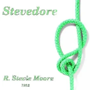 Pochette de Stevedore de R. Stevie Moore
