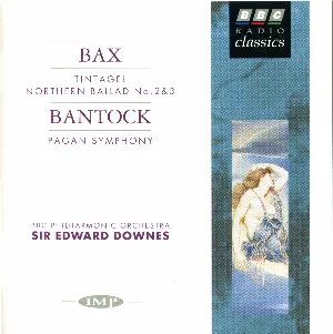 Pochette Bax: Tintagel / Northern Ballad no. 2 & 3 / Bantock: Pagan Symphony