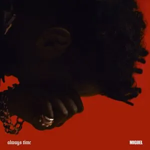 Pochette de Always Time de Miguel