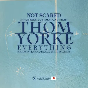 Pochette de Not Scared -Everything Japan Tour 2024 Tokyo 2nd Night- de Thom Yorke