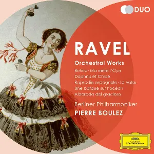Pochette Ravel: Boléro / Ma mère l'Oye / Daphnis et Chloé / Rapsodie espagnole / La valse / Une barque sur l'océan / Alborada del gracioso