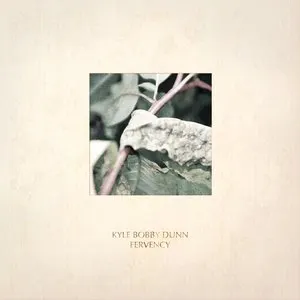 Pochette de Fervency de Kyle Bobby Dunn