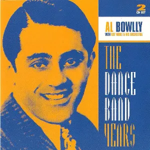 Pochette de The Dance Band Years de Ray Noble and His Orchestra - Al Bowlly