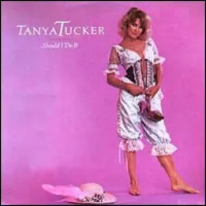 Pochette de Should I Do It de Tanya Tucker