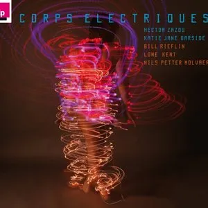 Pochette de Corps électriques de Hector Zazou