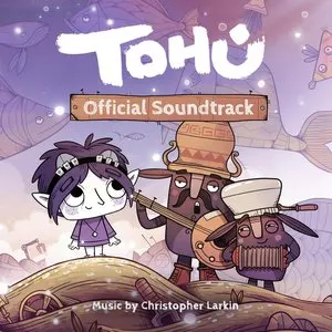 Pochette de TOHU (Original Soundtrack) de Christopher Larkin