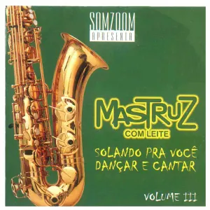 Pochette de Solando pra Você Dançar e Cantar - Volume III de Mastruz com Leite