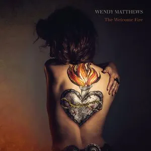 Pochette de The Welcome Fire de Wendy Matthews