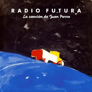 Pochette de La canción de Juan Perro de Radio Futura