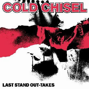 Pochette de Last Stand Out‐Takes de Cold Chisel