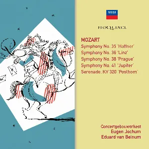 Pochette de Symphony no. 35 "Haffner" / Symphony no. 36 "Linz" / Symphony no. 38 "Prague" / Symphony no. 41 "Jupiter" / Serenade, KV 320 "Posthorn" de Eugen Jochum - Koninklijk Concertgebouworkest - Eduard van Beinum - Wolfgang Amadeus Mozart