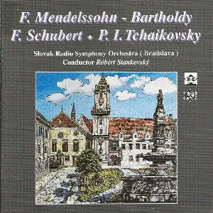 Pochette F. Mendelssohn-Bartholdy / F. Schubert / P. I. Tchaikovsky