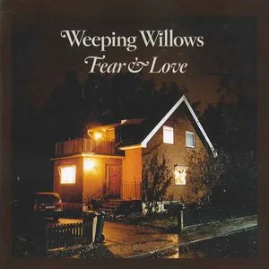 Pochette de Fear & Love de Weeping Willows