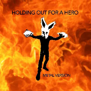 Pochette de Holding Out for a Hero (Metal Version) de Leo Moracchioli