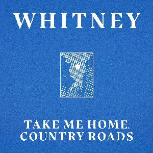 Pochette de Take Me Home, Country Roads de Whitney