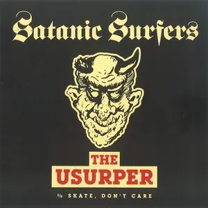 Pochette de The Usurper (b/w Skate, Don’t Care) de Satanic Surfers
