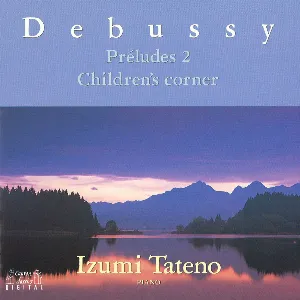 Pochette de Debussy : Preludes 2 / Children’s Corner de Izumi Tateno - Claude Debussy