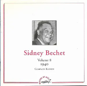 Pochette de Sidney Bechet, Volume 8 :1940 de Sidney Bechet