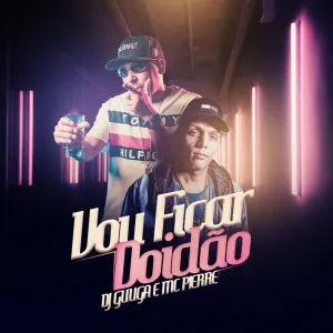 Pochette de Vou Ficar Doidão de DJ Guuga