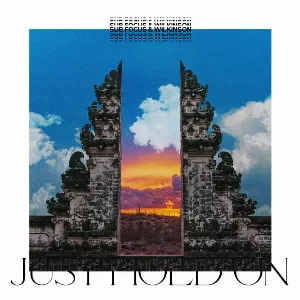 Pochette de Just Hold On (Sub Focus & Wilkinson vs. Pola & Bryson remix) de Sub Focus - Wilkinson