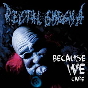 Pochette de Because We Care de Rectal Smegma