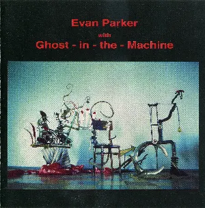Pochette Evan Parker with Ghost-in-the-Machine