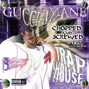 Pochette de Trap House (Chopped and Screwed) de Gucci Mane