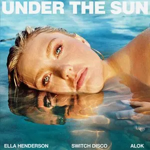 Pochette de Under the Sun de Alok - Ella Henderson